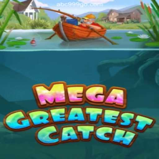 MegaGreatestCatch: Dive into an Ocean of Adventure with ABC999.COM